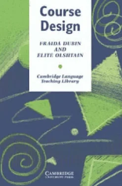 COURSE DESIGN : DEVELOPING PROGRAMS AND MATERIALS FOR LANGUAGE LEARNING