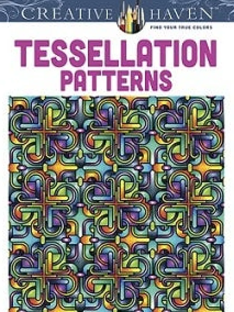 CREATIVE HAVEN TESSELLATION PATTERNS COLORING BOOK