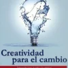 CREATIVIDAD PARA EL CAMBIO 3ED.
