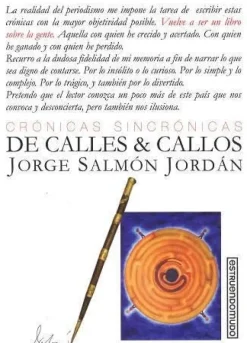 CRONICAS SINCRONICAS: DE CALLES & CALLOS