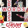 CROSSWORDS FOR CLEVER KIDS