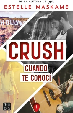 CRUSH 1. CUANDO TE CONOCÍ