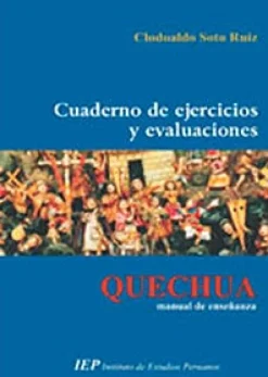 CUADERNOS DE EJERCICIOS Y EVALUACIONES. QUECHUA MANUAL DE ENSEÑANZA