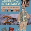 CUADERNOS UCRANIANOS. DIARIO INVASION