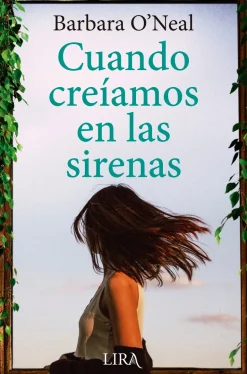 CUANDO CREÍAMOS EN LAS SIRENAS