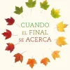 CUANDO EL FINAL SE ACERCA