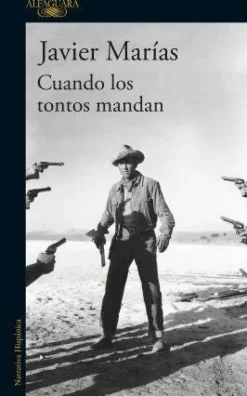 CUANDO LOS TONTOS MANDAN