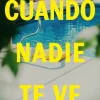 CUANDO NADIE TE VE