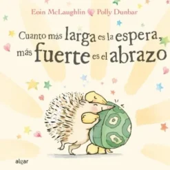 CUANTO MAS LARGA ES LA ESPERA, MAS FUERTES LOS ABRAZOS