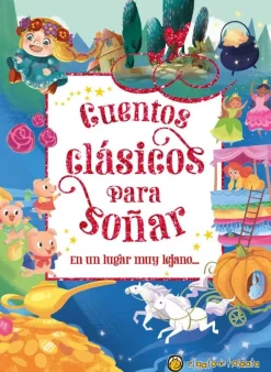 CUENTOS CLASICOS PARA SOÑAR. EN UN LUGAR MUY LEJANO