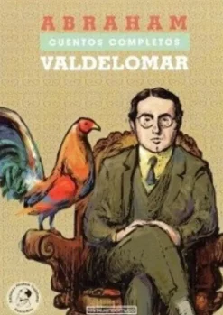 CUENTOS COMPLETOS DE ABRAHAM VALDELOMAR