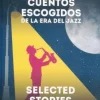 CUENTOS ESCOGIDOS DE LA ERA DEL JAZZ