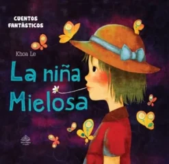 CUENTOS FANTASTICOS: LA NIÑA MIELOSA