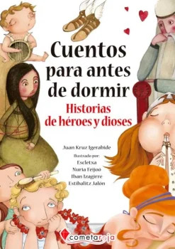 CUENTOS PARA ANTES DE DORMIR. HISTORIAS DE HÉROES Y DIOSES