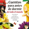 CUENTOS PARA ANTES DE DORMIR. DE TODO EL MUNDO