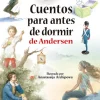 CUENTOS PARA ANTES DE DORMIR DE ANDERSEN.