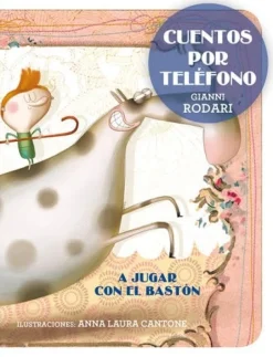 CUENTOS POR TELEFONO - A JUGAR CON EL BASTON