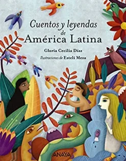CUENTOS Y LEYENDAS DE AMERICA LATINA