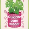 CUIDATE PARA CRECER