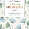 CURSO DE MILAGROS (FACIL), UN