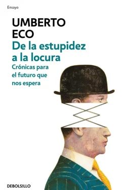 DE LA ESTUPIDEZ A LA LOCURA