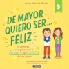 DE MAYOR QUIERO SER FELIZ… 3