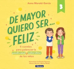 DE MAYOR QUIERO SER FELIZ… 3