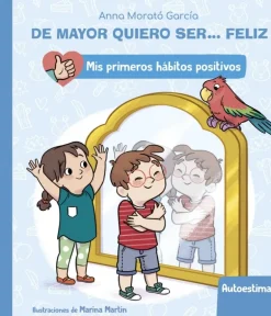 DE MAYOR QUIERO SER... FELIZ: AUTOESTIMA