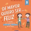 DE MAYOR QUIERO SER... FELIZ 2
