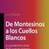 DE MONTESINOS A LOS CUELLOS BLANCOS: LA PERSISTENTE CRISIS DE LA JUSTICIA PERUANA