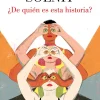 ¿DE QUIEN ES ESTA HISTORIA?
