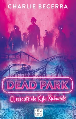 DEAD PARK. EL RESCATE DEL KYLE RICHARDS