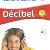 DECIBEL 1 NIV. A1 - CAHIER D´ACTIVITES + CD MP3