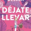 DEJATE LLEVAR