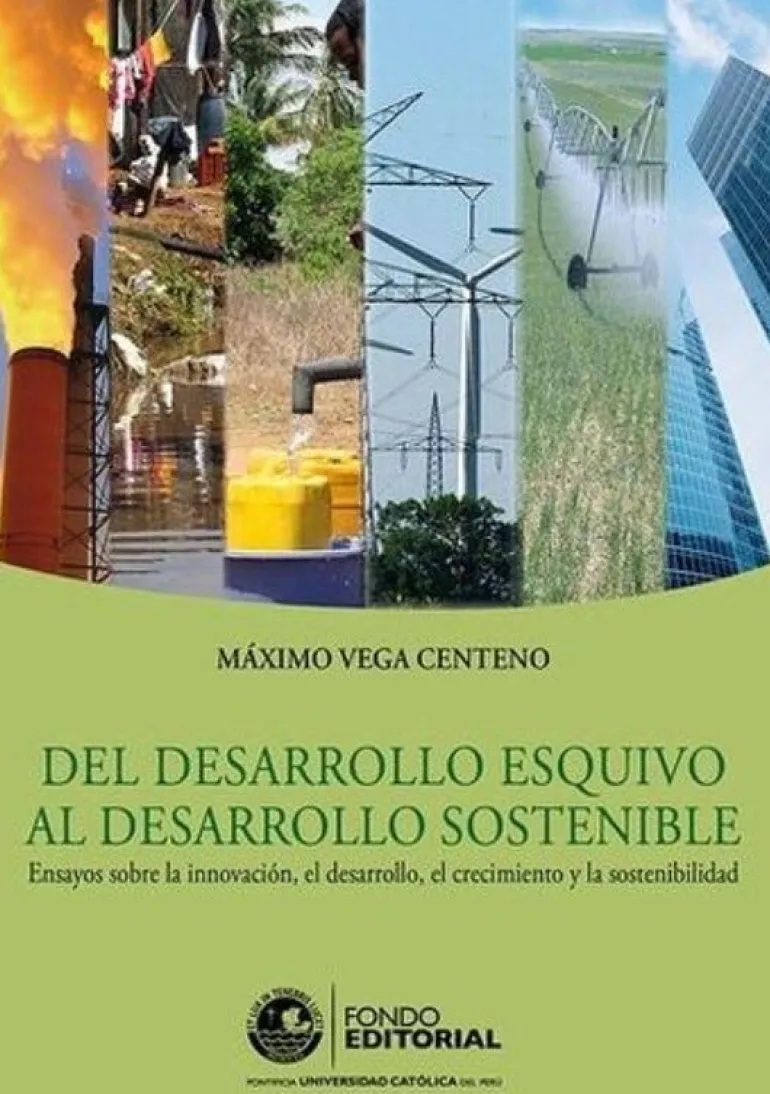 DEL DESARROLLO ESQUIVO AL DESARROLLO SOSTENIBLE