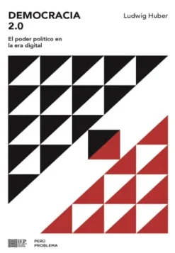 DEMOCRACIA 2.0. EL PODER POLÍTICA EN LA ERA DIGITAL
