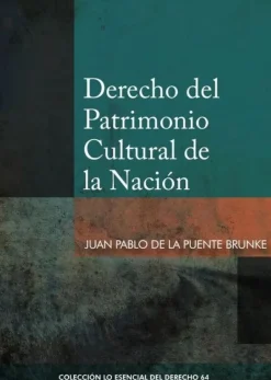 DERECHO DEL PATRIMONIO CULTURAL DE LA NACIÓN