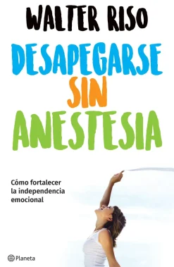 DESAPEGARSE SIN ANESTESIA
