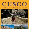 DESCUBRIENDO CUSCO Y EL GRAN IMPERIO INCA