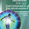 DESCUBRIENDO POR QUE ENFERMAMOS EN SOLO 60