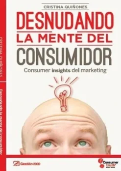 DESNUDANDO LA MENTE DEL CONSUMIDOR