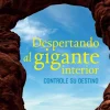 DESPERTANDO AL GIGANTE INTERIOR