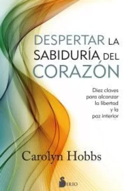 DESPERTAR LA SABIDURIA DEL CORAZON