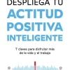 DESPLIEGA TU ACTITUD POSITIVA INTELIGENT