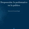 DESPOSESION: LO PERFORMATIVO EN LO POLITICO