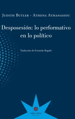 DESPOSESION: LO PERFORMATIVO EN LO POLITICO