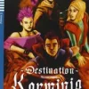 DESTINATION KARMINIA A / CD AUDIO (LECT. FRANCES JUVENIL)