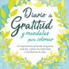 DIARIO DE GRATITUD Y MANDALAS PARA COLOREAR