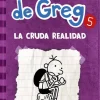 DIARIO DE GREG 5 (TD). LA CRUDA REALIDAD