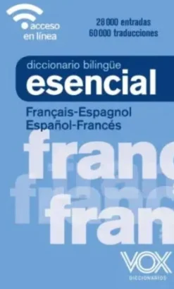 DICCIONARIO ESENCIAL FRANÇAIS-ESPAGNOL  /  ESPAÑOL-FRANCÉS
